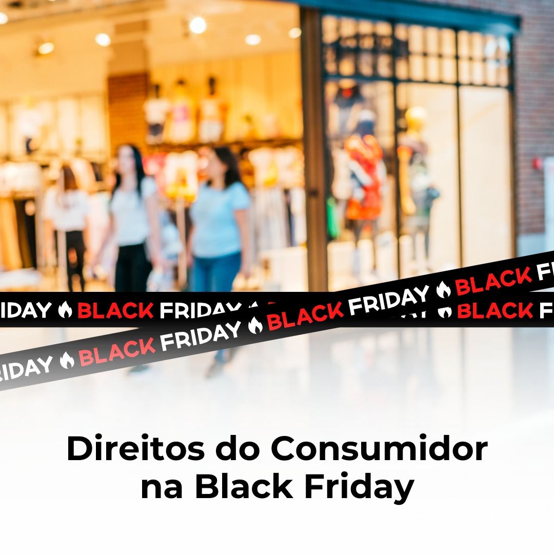 Direitos do Consumidor na Black Friday