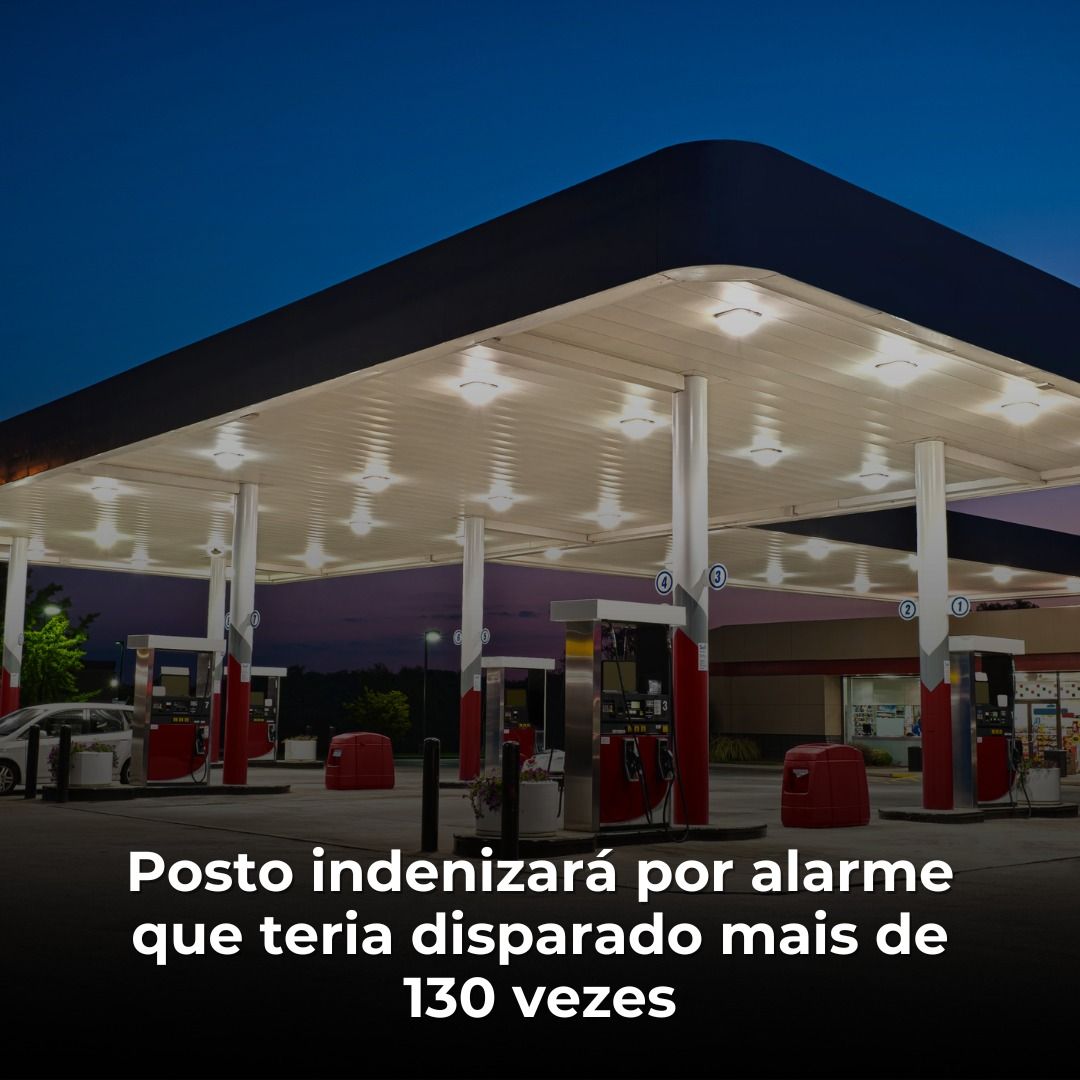 Posto indenizará por alarme que teria disparado mais de 130 vezes