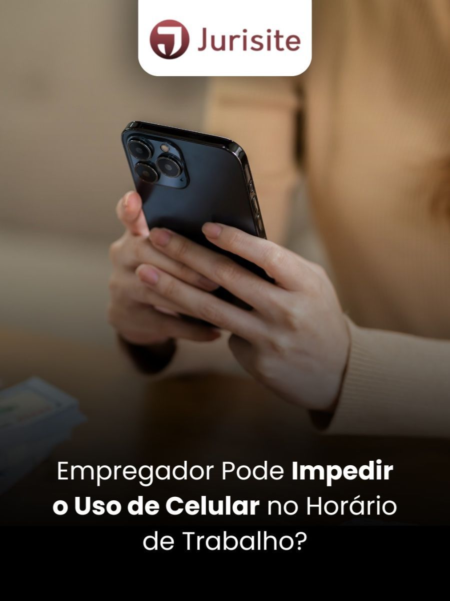 Empregador Pode Impedir o Uso de Celular no Horário de Trabalho?