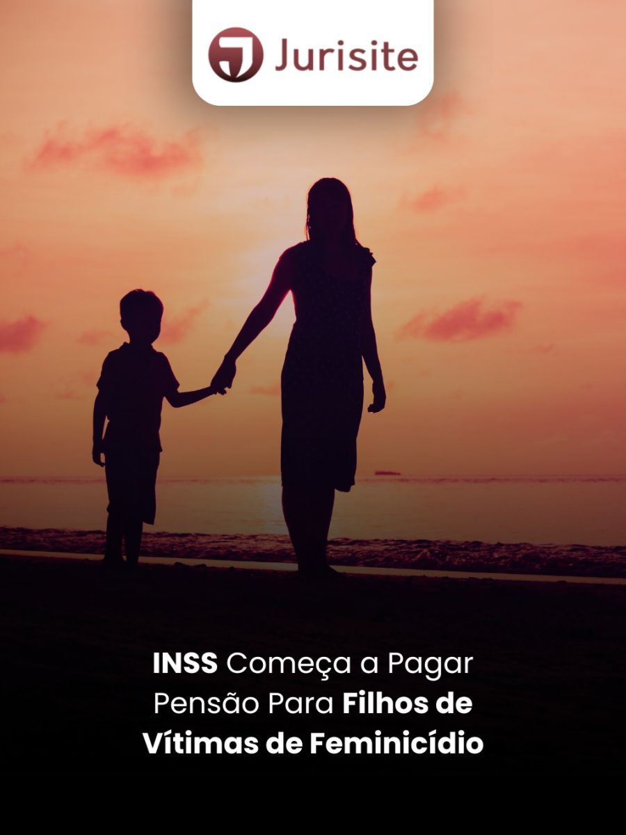 INSS Começa a Pagar Pensão Para Filhos de Vítimas de Feminicídio